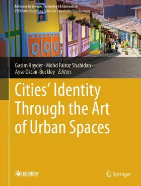 Hayder / Fairuz Shahidan / Ozcan-Buckley |  Cities' Identity Through the Art of Urban Spaces | Buch |  Sack Fachmedien