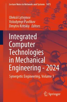 Lytvynov / Krytskyi / Pavlikov |  Integrated Computer Technologies in Mechanical Engineering - 2024 | Buch |  Sack Fachmedien