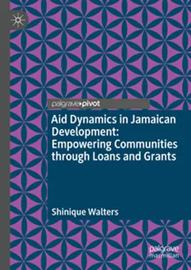 Walters | Aid Dynamics in Jamaican Development: Empowering Communities through Loans and Grants | E-Book | www.sack.de