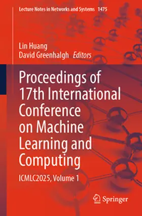 Huang / Greenhalgh |  Proceedings of 17th International Conference on Machine Learning and Computing | eBook | Sack Fachmedien