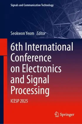 Yeom |  6th International Conference on Electronics and Signal Processing | Buch |  Sack Fachmedien