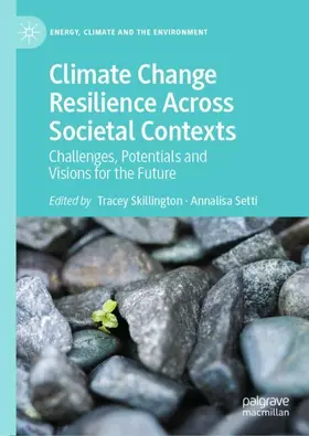 Skillington / Setti |  Climate Change Resilience Across Societal Contexts | Buch |  Sack Fachmedien