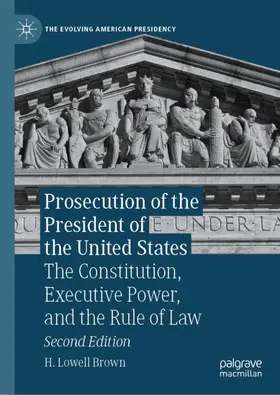 Brown | Prosecution of the President of the United States | Buch | 978-3-031-95023-0 | www.sack.de