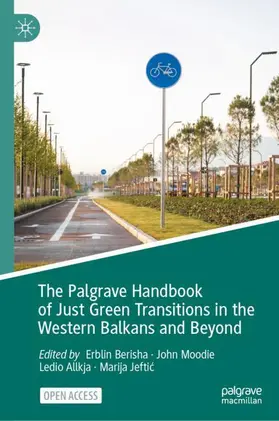 Berisha / Moodie / Allkja |  The Palgrave Handbook of Just Green Transitions in the Western Balkans and Beyond | Buch |  Sack Fachmedien