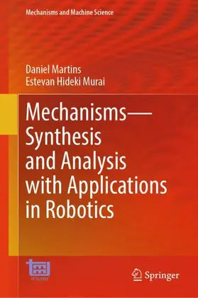 Martins / Murai |  Mechanisms-Synthesis and Analysis with Applications in Robotics | Buch |  Sack Fachmedien