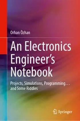Özhan |  An Electronics Engineer's Notebook | eBook | Sack Fachmedien