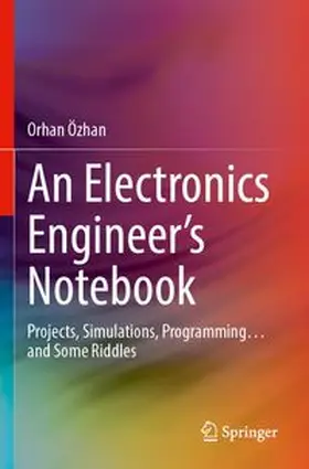 Özhan | An Electronics Engineer's Notebook | Buch | 978-3-031-95230-2 | www.sack.de