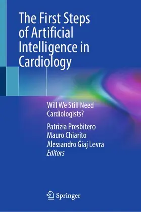 Presbitero / Chiarito / Giaj Levra |  The First Steps of Artificial Intelligence in Cardiology | Buch |  Sack Fachmedien