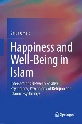 Omais |  Happiness and Well-Being in Islam | Buch |  Sack Fachmedien