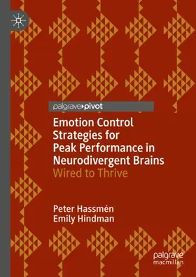 Hassmén / Hindman |  Emotion Control Strategies for Peak Performance in Neurodivergent Brains | Buch |  Sack Fachmedien