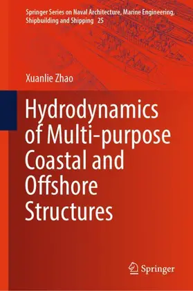 Zhao |  Hydrodynamics of Multi-purpose Coastal and Offshore Structures | Buch |  Sack Fachmedien