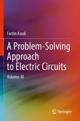 Asadi | A Problem-Solving Approach to Electric Circuits | Buch | 978-3-031-95495-5 | www.sack.de