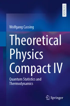 Cassing |  Theoretical Physics Compact IV | eBook | Sack Fachmedien