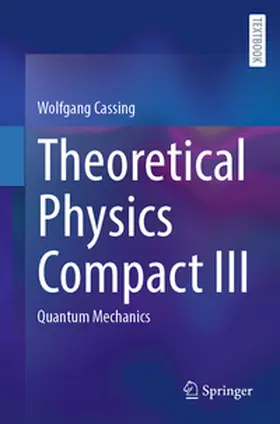 Cassing |  Theoretical Physics Compact III | eBook | Sack Fachmedien