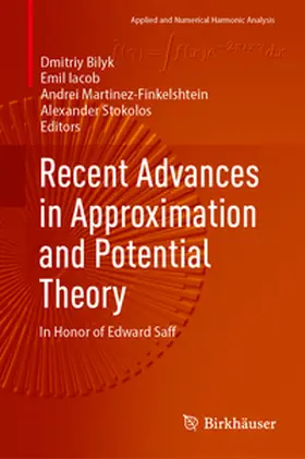 Bilyk / Iacob / Martinez-Finkelshtein |  Recent Advances in Approximation and Potential Theory | eBook | Sack Fachmedien