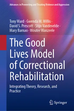 Ward / Willis / Prescott |  The Good Lives Model of Correctional Rehabilitation | eBook | Sack Fachmedien