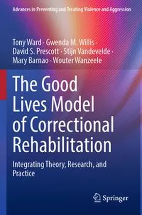 Ward / Willis / Prescott |  The Good Lives Model of Correctional Rehabilitation | Buch |  Sack Fachmedien