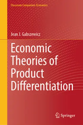 Gabszewicz | Economic Theories of Product Differentiation | E-Book | www.sack.de