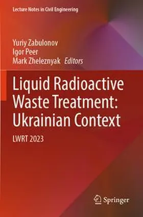 Zabulonov / Peer / Zheleznyak |  Liquid Radioactive Waste Treatment: Ukrainian Context | Buch |  Sack Fachmedien