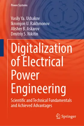 Ushakov / Rakhmonov / Askarov |  Digitalization of Electrical Power Engineering | eBook | Sack Fachmedien