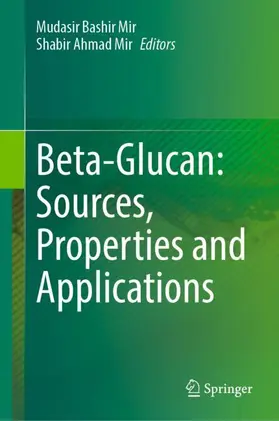 Bashir Mir / Mir |  Beta-Glucan: Sources, Properties and Applications | Buch |  Sack Fachmedien