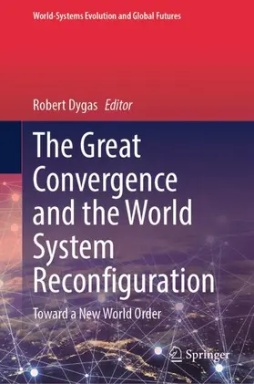 Dygas |  The Great Convergence and the World System Reconfiguration | Buch |  Sack Fachmedien