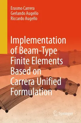Carrera / Augello |  Implementation of Beam-Type Finite Elements Based on Carrera Unified Formulation | Buch |  Sack Fachmedien