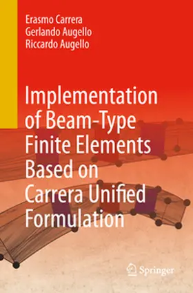 Carrera / Augello |  Implementation of Beam-Type Finite Elements Based on Carrera Unified Formulation | eBook | Sack Fachmedien