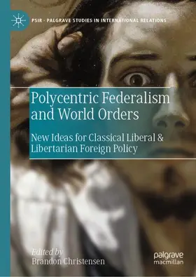 Christensen |  Polycentric Federalism and World Orders | Buch |  Sack Fachmedien