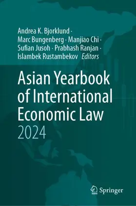 Bjorklund / Bungenberg / Chi |  Asian Yearbook of International Economic Law 2024 | Buch |  Sack Fachmedien