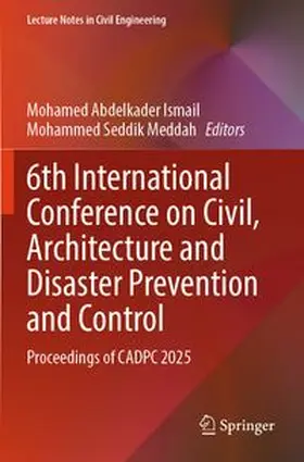 Ismail / Meddah |  6th International Conference on Civil, Architecture and Disaster Prevention and Control | Buch |  Sack Fachmedien