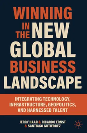 Haar / Ernst / Gutierrez |  Winning in the New Global Business Landscape | eBook | Sack Fachmedien