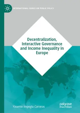 Irepoglu Carreras |  Decentralization, Interactive Governance and Income Inequality in Europe | Buch |  Sack Fachmedien