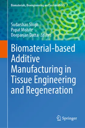 Singh / Mohite / Datta | Biomaterial-based Additive Manufacturing in Tissue Engineering and Regeneration | E-Book | www.sack.de