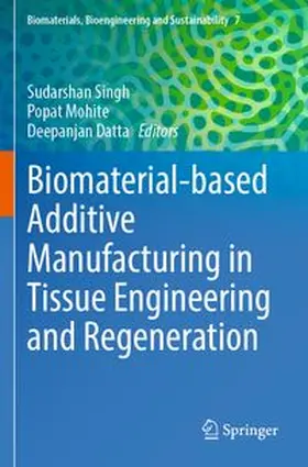 Singh / Mohite / Datta |  Biomaterial-based Additive Manufacturing in Tissue Engineering and Regeneration | Buch |  Sack Fachmedien