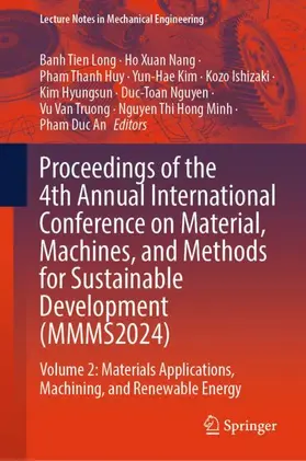 Long / Duc An / Nang |  Proceedings of the 4th Annual International Conference on Material, Machines, and Methods for Sustainable Development (MMMS2024) | Buch |  Sack Fachmedien