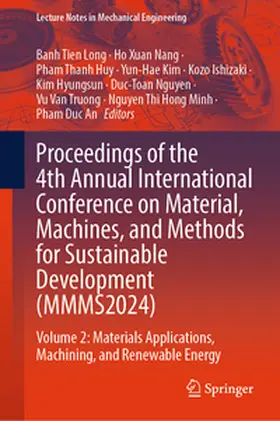 Long / Nang / Duc An |  Proceedings of the 4th Annual International Conference on Material, Machines, and Methods for Sustainable Development (MMMS2024) | eBook | Sack Fachmedien
