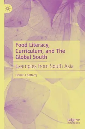 Chattaraj |  Food Literacy, Curriculum, and The Global South | Buch |  Sack Fachmedien