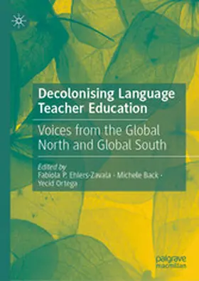 P. Ehlers-Zavala / Back / Ortega |  Decolonising Language Teacher Education | eBook | Sack Fachmedien