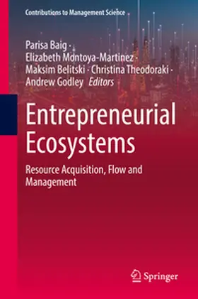 Baig / Montoya-Martinez / Belitski |  Entrepreneurial Ecosystems | eBook | Sack Fachmedien