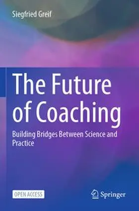 Greif |  The Future of Coaching | Buch |  Sack Fachmedien