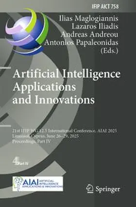 Maglogiannis / Iliadis / Andreou | Artificial Intelligence Applications and Innovations | Buch | 978-3-031-96237-0 | www.sack.de