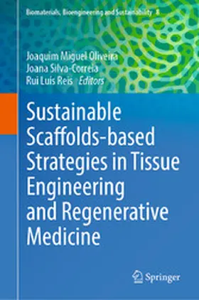 Oliveira / Silva-Correia / Reis |  Sustainable Scaffolds-based Strategies in Tissue Engineering and Regenerative Medicine | eBook | Sack Fachmedien