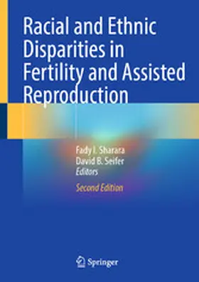 Sharara / Seifer |  Racial and Ethnic Disparities in Fertility and Assisted Reproduction | eBook | Sack Fachmedien