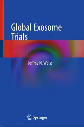 Weiss |  Global Exosome Trials | Buch |  Sack Fachmedien