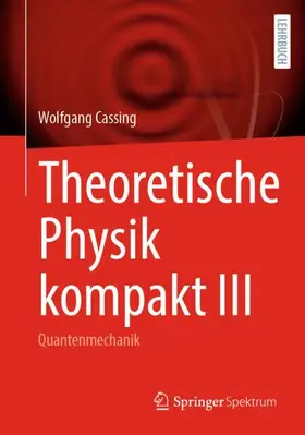 Cassing |  Theoretische Physik kompakt III | Buch |  Sack Fachmedien