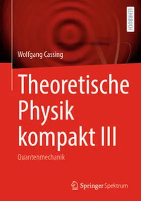 Cassing | Theoretische Physik kompakt III | E-Book | www.sack.de