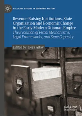 Altay | Revenue-Raising Institutions, State Organization and Economic Change in the Early Modern Ottoman Empire | E-Book | www.sack.de