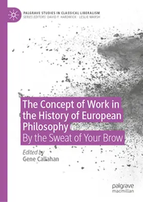 Callahan |  The Concept of Work in the History of European Philosophy | eBook | Sack Fachmedien