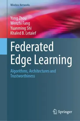 Zhou / Fang / Shi |  Federated Edge Learning | Buch |  Sack Fachmedien